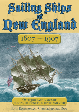 Dow George Francis Sailing Ships of New England 1606-1907