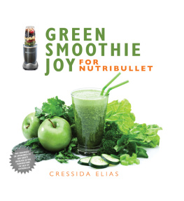 Elias - Green Smoothie Joy for Nutribullet