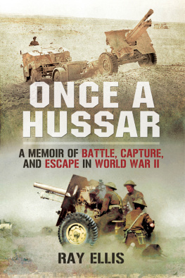 Great Britain. Army. South Notts Hussars. - Once a Hussar: a memoir of battle, capture and escape in World War II