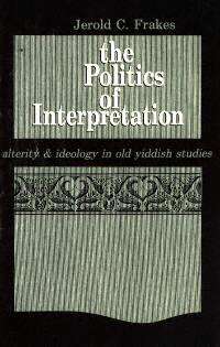 title The Politics of Interpretation Alterity and Ideology in Old - photo 1