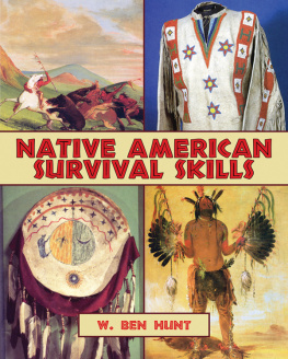 Hunt Native American survival skills: how to make primitive tools and crafts from natural materials