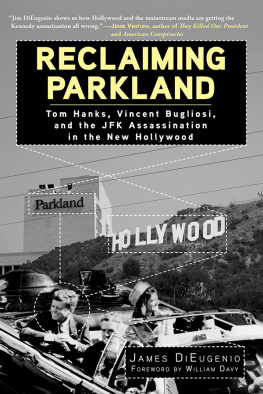 James DiEugenio - Reclaiming Parkland