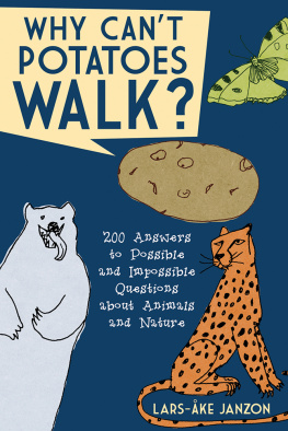 Janzon - Why cant potatoes walk?: 200 answers to possible and impossible questions about animals and nature