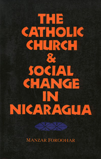 title The Catholic Church and Social Change in Nicaragua author - photo 1