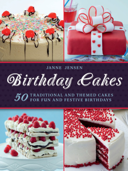 Jensen Janne - Birthday cakes: 50 traditional and themed cakes for fun and festive birthdays