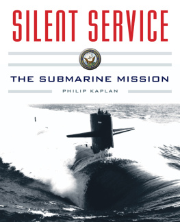Kaplan Silent service: submarine warfare from World War II to the present: an illustrated and oral history