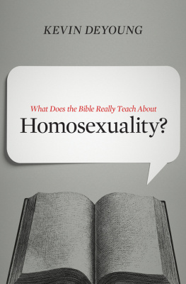 DeYoung - What Does the Bible Really Teach about Homosexuality?