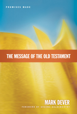 Goldsworthy Graeme - The Message of the Old Testament (Foreword by Graeme Goldsworthy)