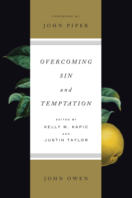 Kapic Kelly M. - Overcoming Sin and Temptation (Foreword by John Piper)