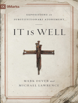 Lawrence Michael - It is well: expositions on substitutionary atonement