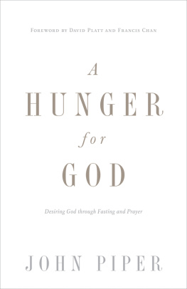 Piper - A hunger for God: desiring God through fasting and prayer