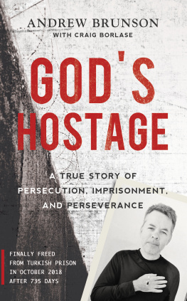 Borlase Craig - Gods hostage: a true story of persecution, imprisonment, and perseverance