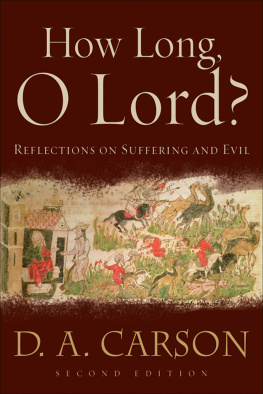 Carson - How long, O Lord?: reflections on suffering and evil