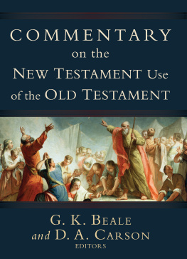 Carson D. A. - Commentary on the New Testament Use of the Old Testament