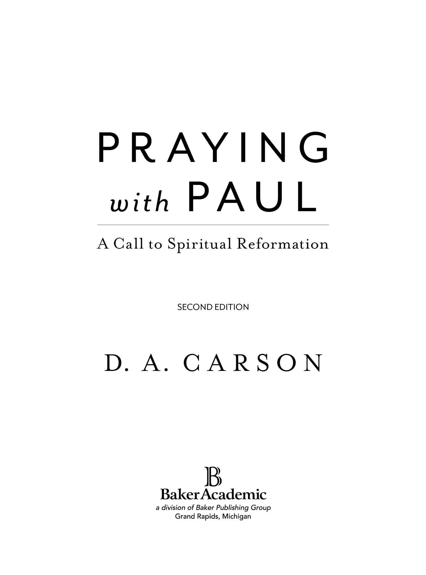 1992 2014 by D A Carson Published by Baker Academic a division of Baker - photo 1