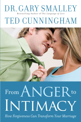 Cunningham Ted - From Anger to Intimacy: How Forgiveness Can Transform Your Marriage