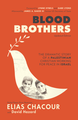 Elias Chacour - Blood brothers: the dramatic story of a Palestinian Christian working for peace in Israel