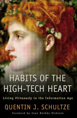 Elshtain Jean Bethke Habits of the High-Tech Heart: Living Virtuously in the Information Age