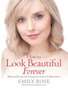 Emily-Rose - How to Look Beautiful Forever