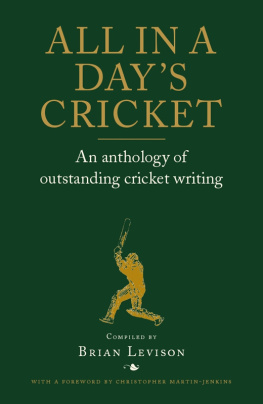 Levison - All in a Days Cricket: an Anthology of Outstanding Cricket Writing