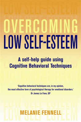 Melanie J. V. Fennell - Overcoming low self-esteem: a self-help guide using cognitive behavioral techniques