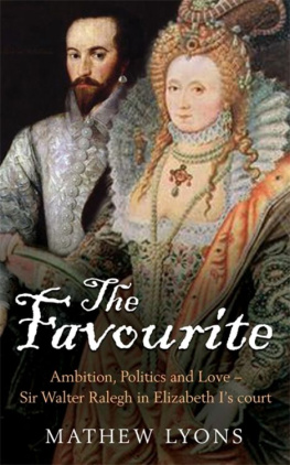 Queen of England Elizabeth I - The favourite: Sir Walter and his queen