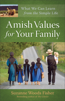 Fisher - Amish values for your family: what we can learn from the simple life