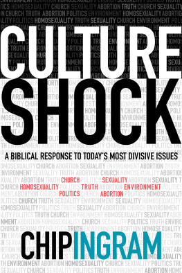 Ingram Culture Shock: a Biblical Response to Todays Most Divisive Issues