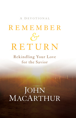 Jesus Christ Remember and return: rekindling your love for the savior-a devotional