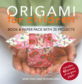 Ono Mari - Origami for Children: 35 step-by-step projects