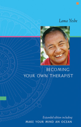Yeshe - Becoming Your Own Therapist and Make Your Mind an Ocean