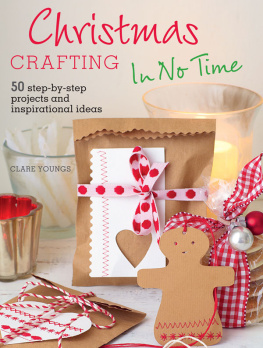 Youngs Christmas crafting in no time: 50 step-by-step projects and inspirational ideas