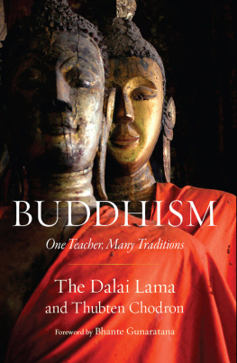 Dalai Lama XIV Bstan-dzin-rgya-mtsho - Buddhism: One Teacher, Many Traditions