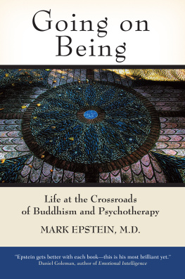 Epstein - Going on being: life at the crossroads of Buddhism and therapy