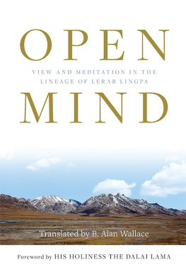 Lama H. H. Dalai Open mind: view and meditation in the lineage of lerab linga