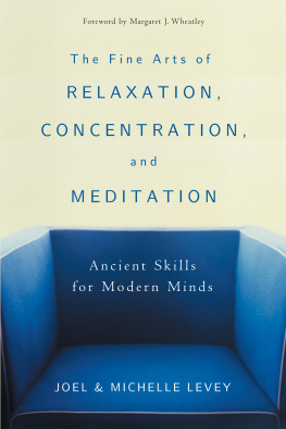 Levey The Fine Arts of Relaxation, Concentration and Meditation