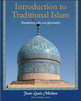 Michon Introduction to Traditional Islam: Foundations, Art and Spirituality