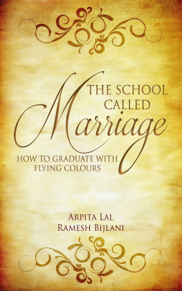 Bijlani Ramesh The School Called Marriage: How to Graduate with Flying Colours