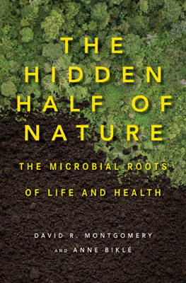 Biklé Anne - The hidden half of nature: the microbial roots of life and health