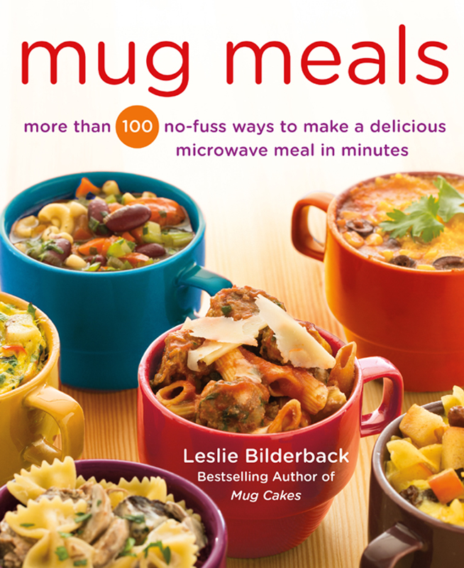 mug meals more than 100 no-fuss ways to make a delicious microwave meal in - photo 1