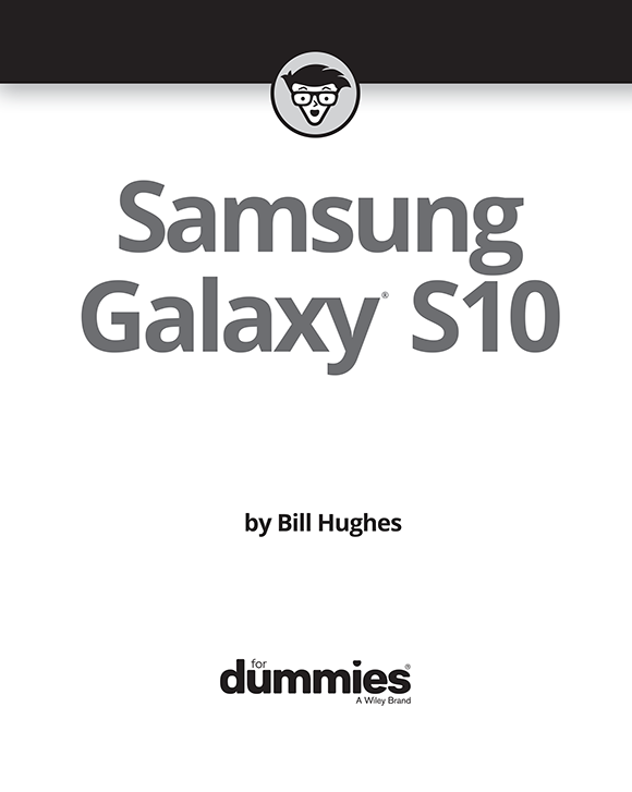 Samsung Galaxy S10 For Dummies Published by John Wiley Sons Inc 111 - photo 2