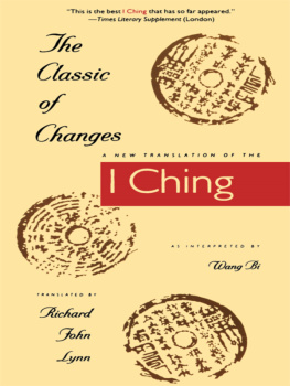 Bi Wang - The Classic of Changes: a New Translation of the I Ching as Interpreted by Wang Bi