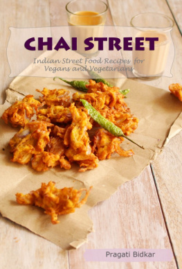 Bidkar Chai Street: Indian Street Food Recipes for Vegans and Vegetarians