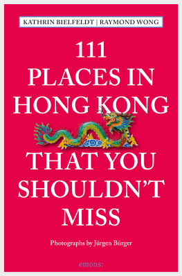 Bielfeldt Kathrin - 111 Places in Hong Kong that you shouldnt miss