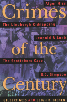 Bienen Leigh B. Crimes Of The Century: From Leopold and Loeb to O.J. Simpson