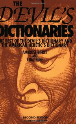 Bierce Ambrose - The devils dictionaries: the best of The devils dictionary & the American heretics dictionary