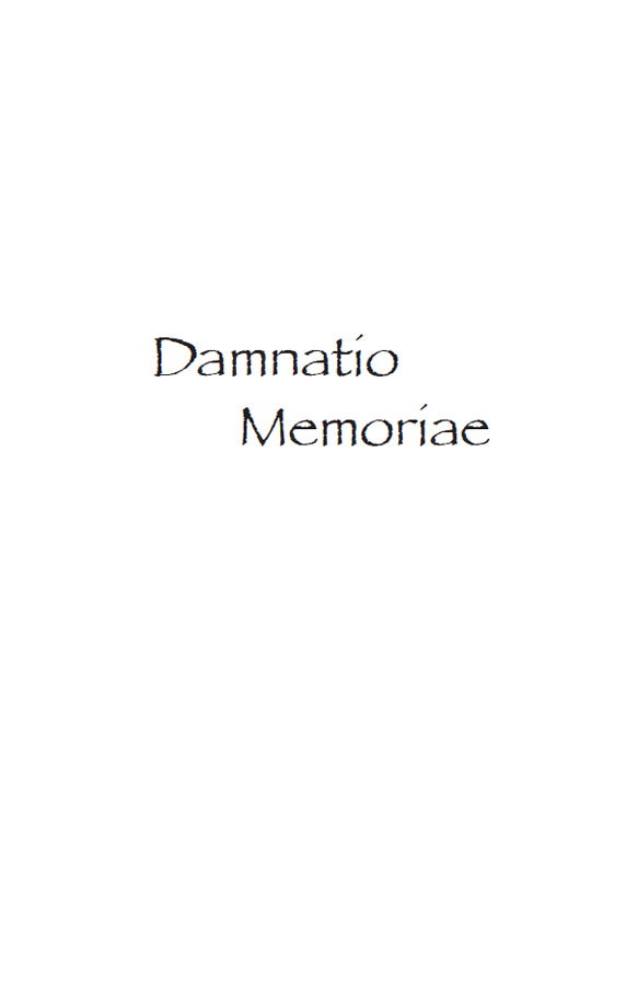 Damnatio Memoriae a play una commedia 2015 by Wings Press for Jeff Biggers - photo 1