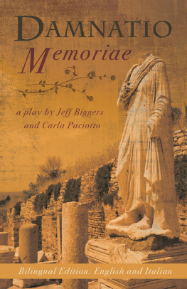 Biggers Jeff Damnatio memoriae: a play / una commedia