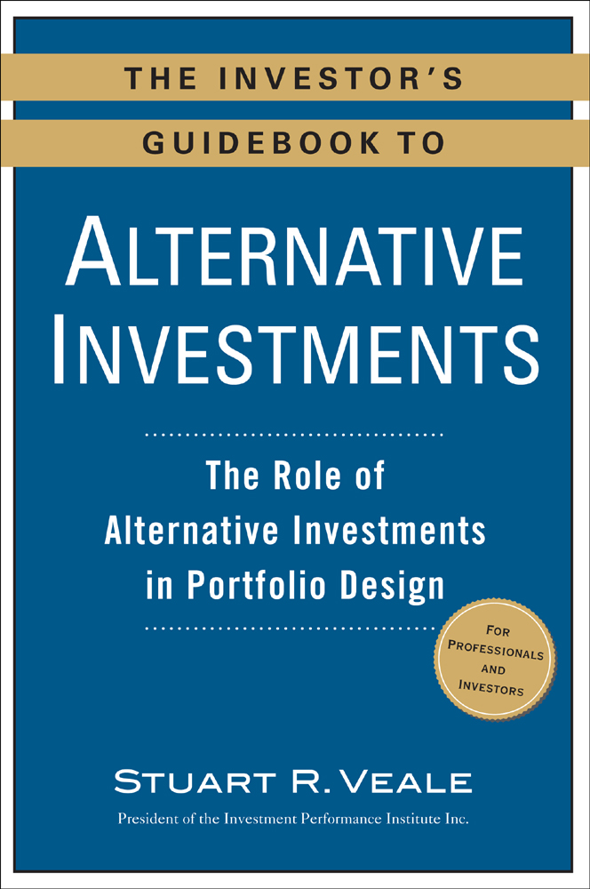 THE INVESTORS GUIDEBOOK TO ALTERNATIVE INVESTMENTS THE INVESTORS - photo 1