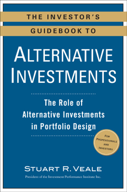 Veale - The investors guidebook to alternative investments: the role of alternative investments in portfolio design